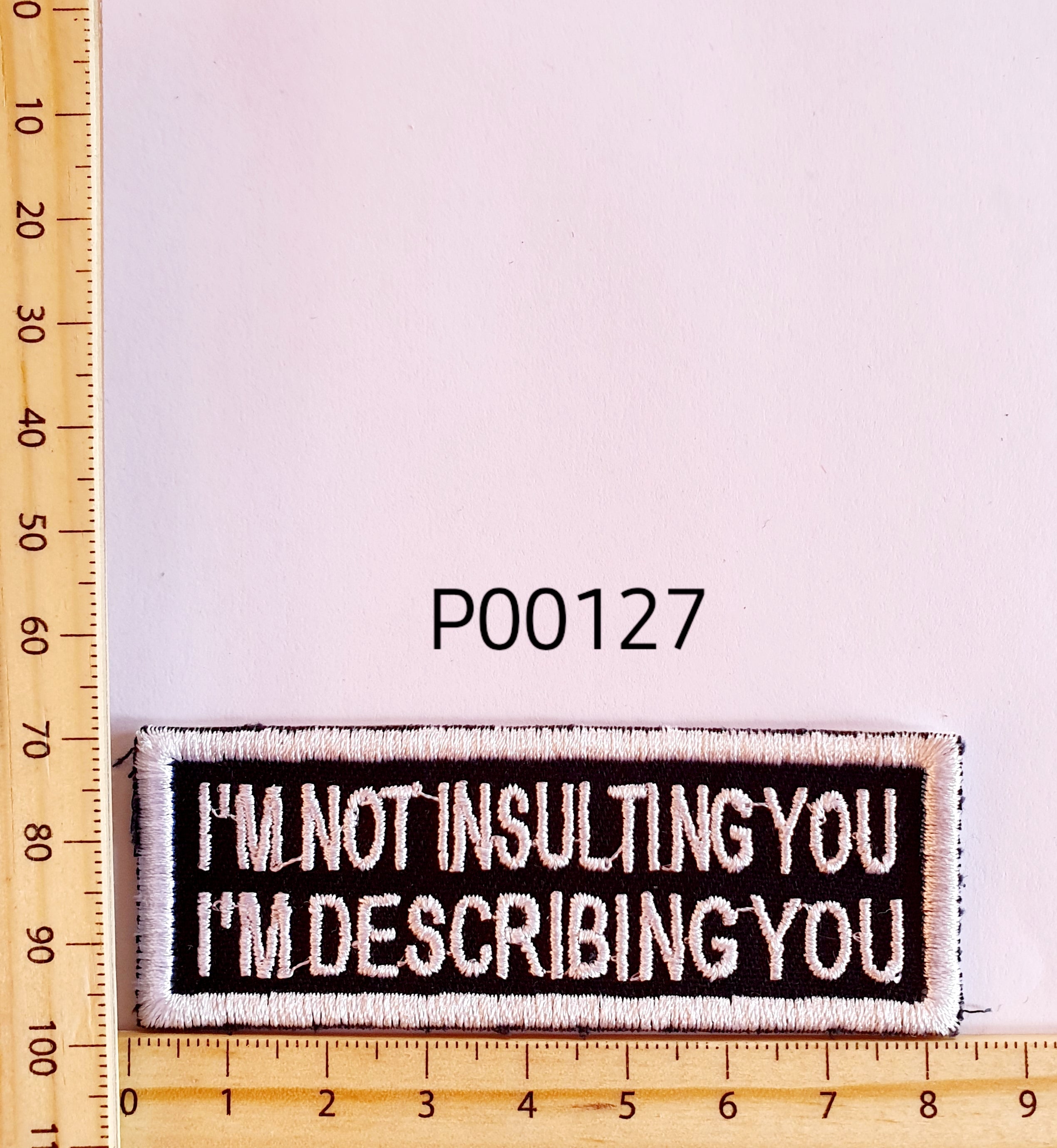 P00127 Not Insulting You Iron On Cloth Patch