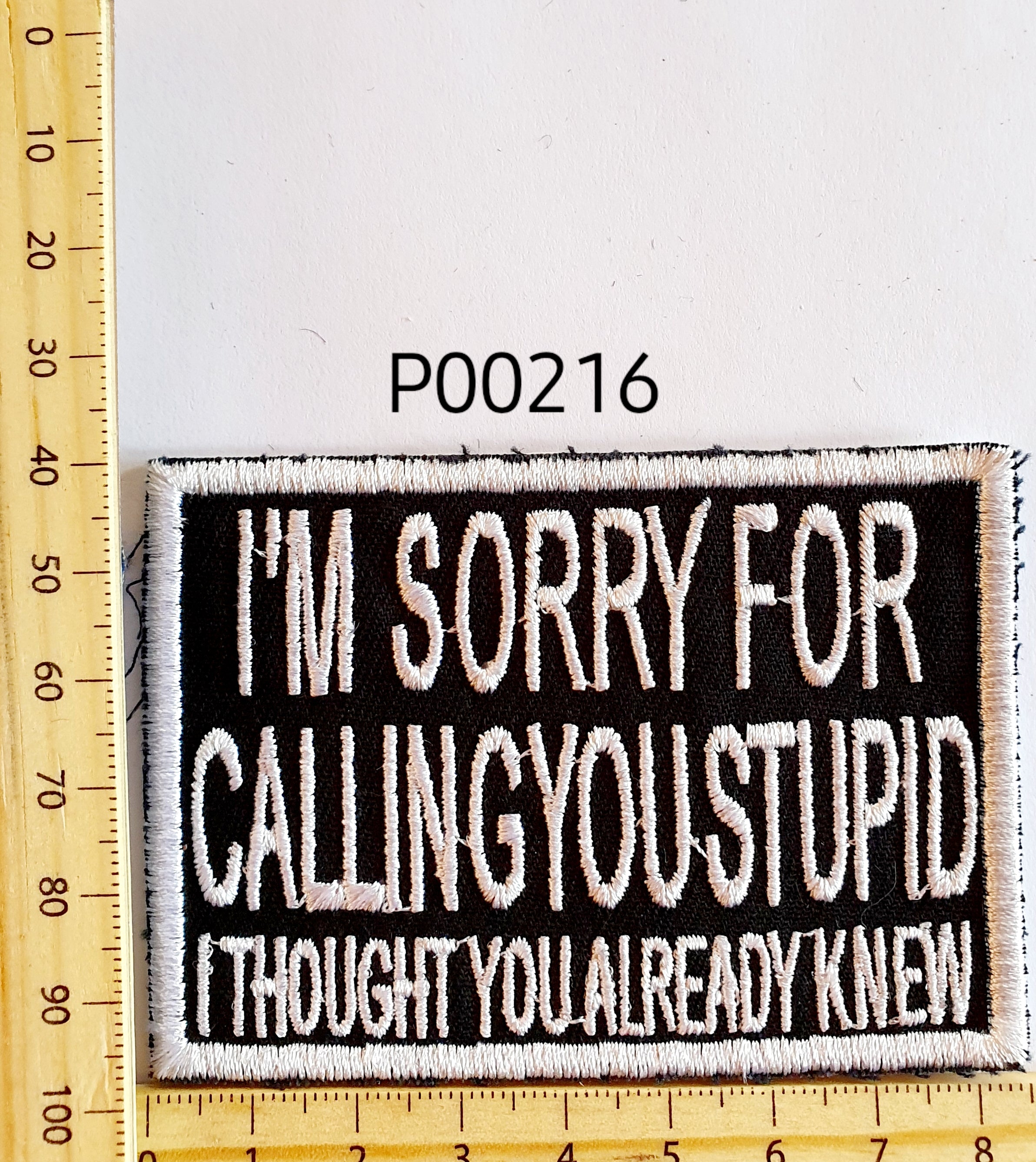 P00216 Calling you stupid Iron On Cloth Patch