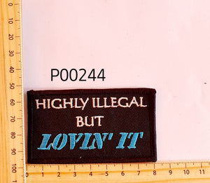P00244 Highly Illegal Cloth Patch