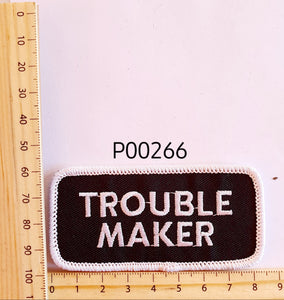 P00266 Trouble Maker Iron On Cloth Patch