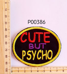 P00386 Cute But Psycho Iron On Cloth Patch
